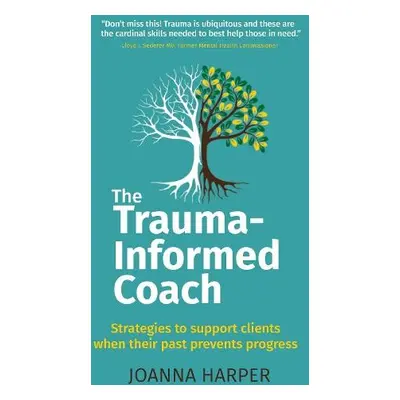 Trauma-Informed Coach - Harper, Joanna (Author)