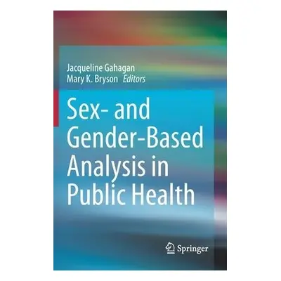 Sex- and Gender-Based Analysis in Public Health