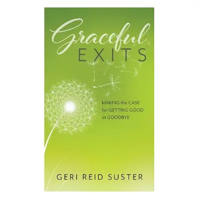 Graceful Exits - Suster, Geri Reid