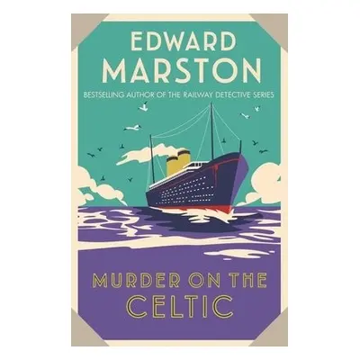 Murder on the Celtic - Marston, Edward