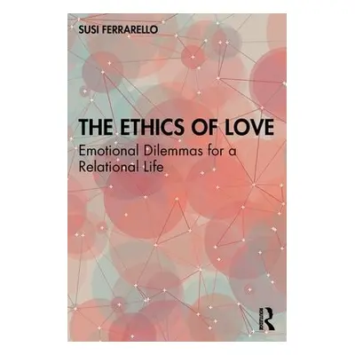 Ethics of Love - Ferrarello, Susi (California State University, East Bay, USA)