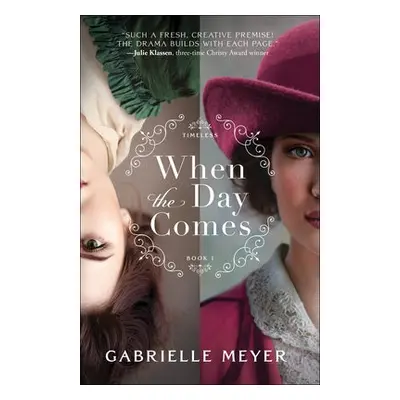 When the Day Comes - Meyer, Gabrielle