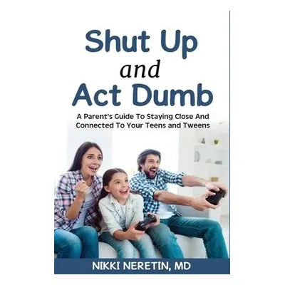 Shut up and Act dumb - Neretin, Nikki