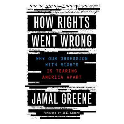 How Rights Went Wrong - Greene, Jamal