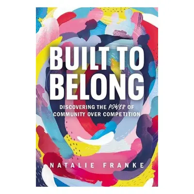 Built to Belong - Franke, Natalie