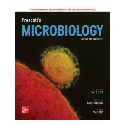 Prescott's Microbiology ISE - Willey, Joanne a Sandman, Kathleen a Wood, Dorothy