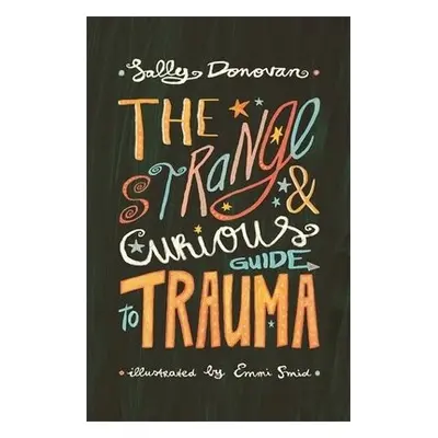 Strange and Curious Guide to Trauma - Donovan, Sally