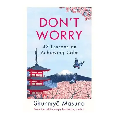 Don’t Worry - Masuno, Shunmyo