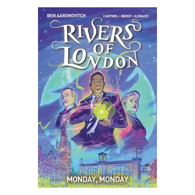 Rivers of London Vol. 9: Monday, Monday - Aaronovitch, Ben