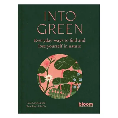 Into Green - Ray, Rose a Langton, Caro