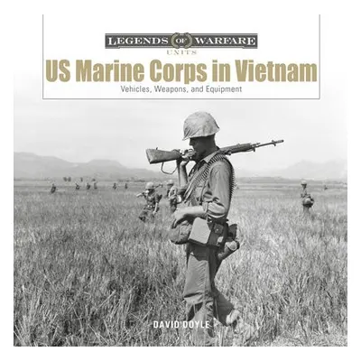 US Marine Corps in Vietnam - Doyle, David