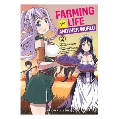 Farming Life in Another World Volume 2 - Naito, Kinosuke