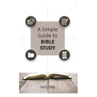 Simple Guide To Bible Study - Hay, Jack