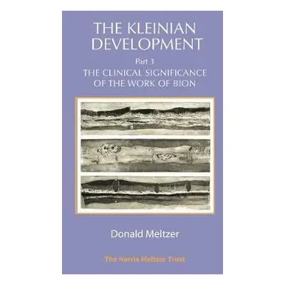 Kleinian Development Part 3 - Meltzer, Donald