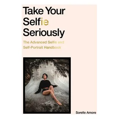 Take Your Selfie Seriously - Amore, Sorelle