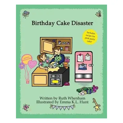 Birthday Cake Disaster - Whenham, Ruth