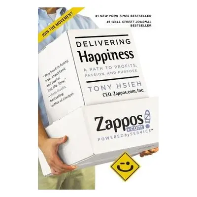 Delivering Happiness - Hsieh, Tony