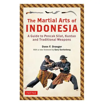 Martial Arts of Indonesia - Draeger, Donn F.