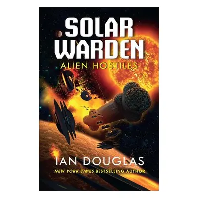 Alien Hostiles - Douglas, Ian