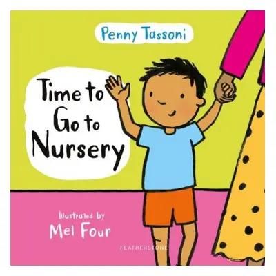 Time to Go to Nursery - Tassoni, Penny