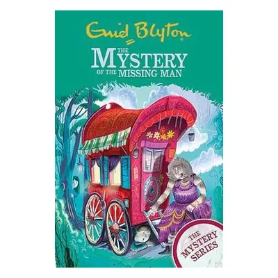 Find-Outers: The Mystery Series: The Mystery of the Missing Man - Blyton, Enid