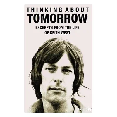 Thinking About Tomorrow - Clay, Ian L.