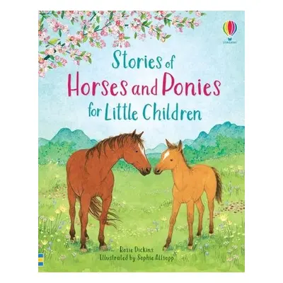 Stories of Horses and Ponies for Little Children - Dickins, Rosie