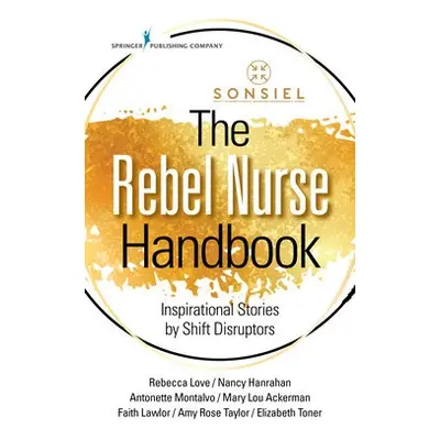 Rebel Nurse Handbook