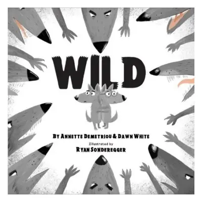 Wild - Demetriou, Annette a White, Dawn