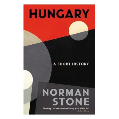 Hungary - Stone, Norman (Professor)