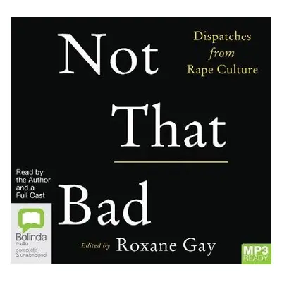 Not That Bad - Gay, Roxane