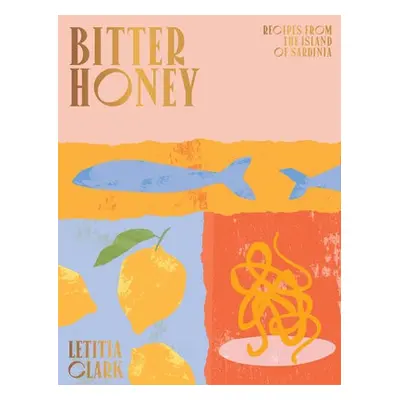 Bitter Honey - Clark, Letitia