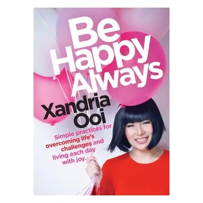 Be Happy, Always - Ooi, Xandria