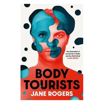 Body Tourists - Rogers, Jane