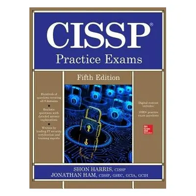 CISSP Practice Exams, Fifth Edition - Harris, Shon a Ham, Jonathan