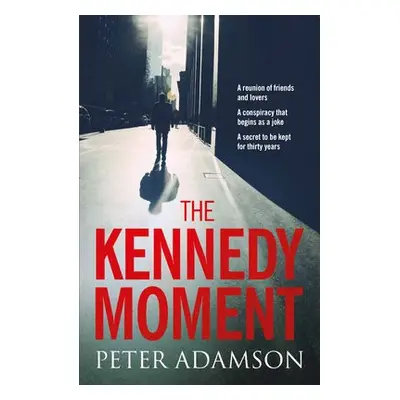 Kennedy Moment - Adamson, Peter