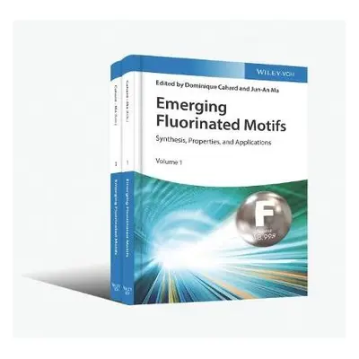 Emerging Fluorinated Motifs, 2 Volume Set