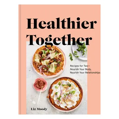 Healthier Together - Moody, Liz