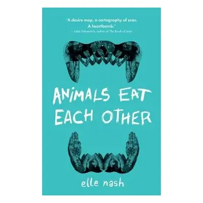 Animals Eat Each Other - Nash, Elle