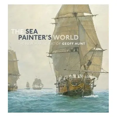 Sea Painter's World - Hunt, Geoff