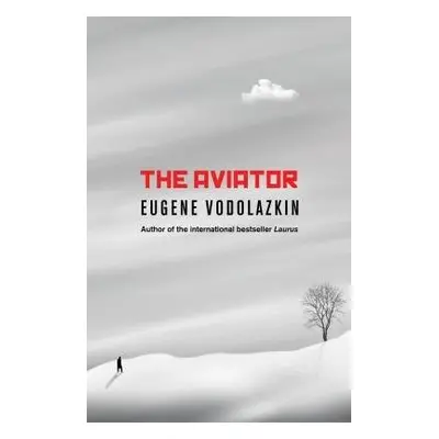 Aviator - Vodolazkin, Eugene