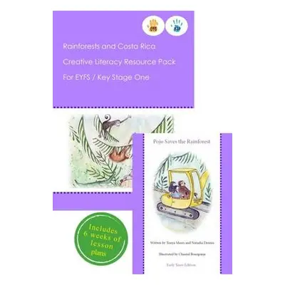 Rainforests and Costa Rica Literacy Resource Pack for Key Stage One and EYFS - Meers, Tonya a De