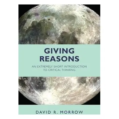 Giving Reasons - Morrow, David R.