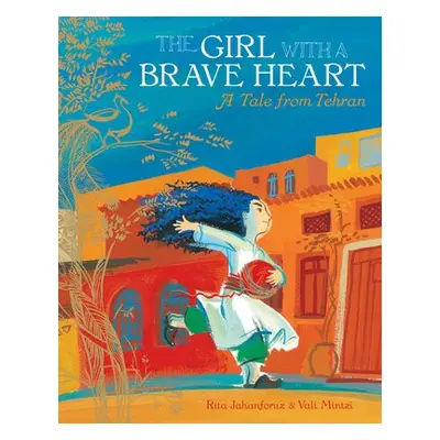 Girl with a Brave Heart - Jahanforuz, Rita