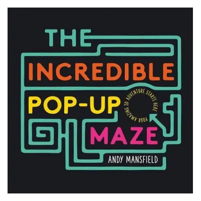 Incredible Pop-Up Maze - Mansfield, Andy