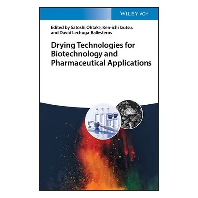 Drying Technologies for Biotechnology and Pharmaceutical Applications