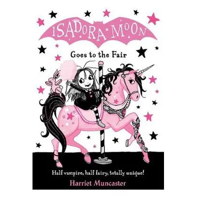 Isadora Moon Goes to the Fair - Muncaster, Harriet (, Barton le Clay, Bedfordshire)