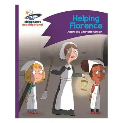 Reading Planet - Helping Florence - Purple: Comet Street Kids - Guillain, Adam a Guillain, Charl