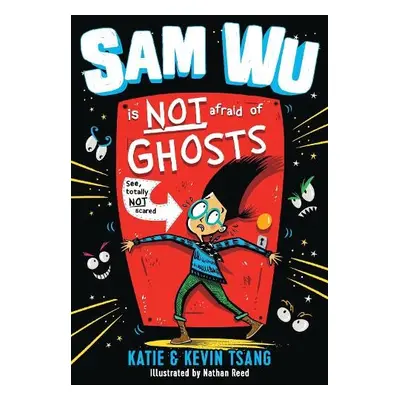 Sam Wu Is NOT Afraid of Ghosts! - Tsang, Kevin a Tsang, Katie