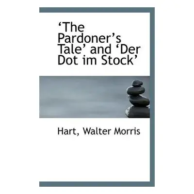 Pardoner's Tale and Der Dot Im Stock - Morris, Hart Walter